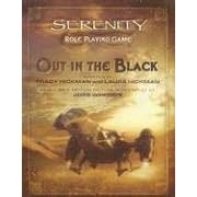 Out in the Black (Serenity Role Playing Game) by Laura Hickman and Tracy Hickman