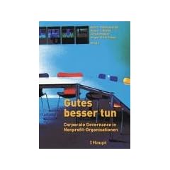 Gutes besser tun. Corporate Governance in Nonprofit-Organisationen