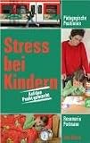 Stress bei Kindern - Rosemarie Portmann