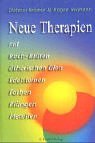 Produkt-Bild: Neue Therapien mit Bachbl&uuml;ten, &auml;therischen &Ouml;len, Edelsteinen, Farben, Kl&auml;ngen, Metallen