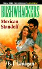 Bushwhackers 05: Mexican Standoff (Bushwhackers)