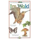 Naturführer für Kinder. Im Wald (Taschenbuch)