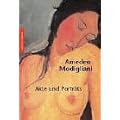 Amedeo Modigliani. Akte und Portr�ts