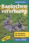 Kaninchenvererbung. Der Ratgeber fuer die Praxis