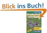 Kaninchenvererbung. Der Ratgeber f�r die Praxis