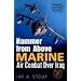 Hammer from Above: Marine Air Combat Over Iraq