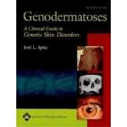 Genodermatoses: A Clinical Guide to Genetic Skin Disorders by Joel L Spitz