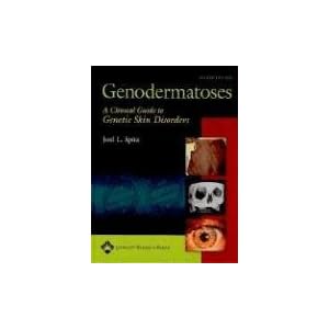 Click here to buy Genodermatoses: A Clinical Guide to Genetic Skin Disorders by Joel L Spitz.