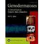 Genodermatoses: A Clinical Guide to Genetic Skin Disorders