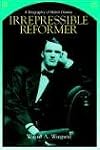 Irrepressible Reformer