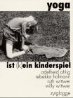 Yoga ist (k)ein Kinderspiel - Adelheid Ohlig