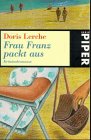 Frau Franz packt aus: Kriminalromanze - Doris Lerche