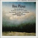 Hans Pfitzner - Das dunkle Reich / Der Blumen Rache / Fons Salutifer