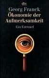 �konomie der Aufmerksamkeit: Ein Entwurf