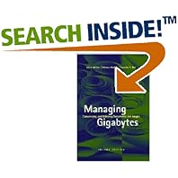 Managing Gigabytes. Compressing and Indexing Documents and Images.: Compressing and Indexing Documents and Images (Monographien und Texte zur Nietzsche-Forschung): ... Documents and Images (Morgan Kaufmann) (Gebundene Ausgabe)