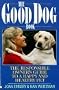 The Good Dog Book: The Responsible Owner's Guide to a Happy and Healthy Pet