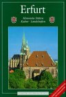 Erfurt - Landeshauptstadt von Th&uuml;ringen - Historische St&auml;tten - Kultur - Landschaften - Ingrid Annel, G&uuml;nther Pr&auml;tor