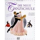 Die neue Tanzschule. Incl CD und Tanzschrittkarten. Die wichtigsten Gesellschaftstänze zum Selbstlernen (Gebundene Ausgabe)
