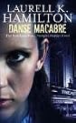 Danse Macabre Anita Blake #13