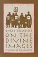Three Treatises on the Divine Images (St. Vladimir's Seminary Press Popular Patristics Series)