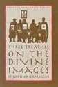 Three Treatises on the Divine Images (St. Vladimir's Seminary Press Popular Patristics Series)