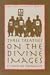 Three Treatises on the Divine Images (St. Vladimir's Seminary Press Popular Patristics Series)