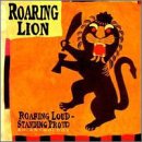 Roaring Loud Standing Proud