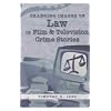 Changing Images of Law in Film and Television Crime Stories (Politics, Media & Popular Culture)