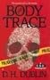 Body Trace (A C.S.U. Investigation)