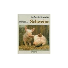 Das Buch der Tierfamilien: Schweine und Pekaris
