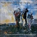 Now & In Time to Be (The Works of Yeats)