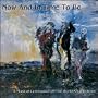 Now & In Time to Be