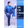 Tai Chi Chuan: Fitness f�r K�rper und Seele