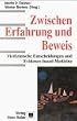 Zwischen Erfahrung und Beweis. Medizinische Entscheidungen und Evidence-based Medicine
