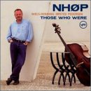 Those Who Were by Niels-Henning Orsted Pedersen