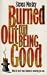 Burned Out on Being Good: What to Do If Religion Is Wearing You Out