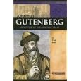 Johannes Gutenberg: Inventor of the Printing Press (Signature Lives: Renaissance Era series) (Signature Lives: Renaissance Era)