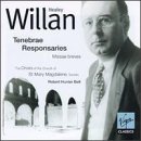 Willan - Tenebrae Responsories. Five Missae breves