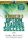 An Introduction to Option Trading Success [DVD] with James Bittman