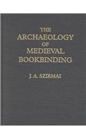 The Archaeology of Medieval Bookbinding 0859679047 pdf