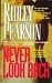 Never Look Back: A Brilliant Russian Assassin. An Obsessed American Manhunter. And One Very Deadly Secret...