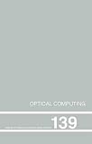 Review Taylor & Francis  / Optical Computing, Proceedings of the INT Conference, Heriot-Watt University, Edinburgh, UK, August 22-25, 1994 (Institute of Physics Conference Series)