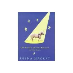 The Worlds Smallest Unicorn and Other Stories