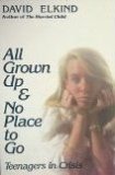 All Grown Up and No Place to Go: Teenagers in Crisis
