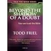 Beyond the Shadow of a Doubt: You Can Trust the Bible