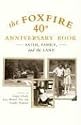 The Foxfire 40th Anniversary Book: Faith, Family, and the Land