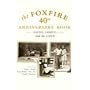 The Foxfire 40th Anniversary Book: Faith, Family, and the Land (Foxfire)