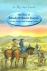 The Diary of Elizabeth Bacon Custer: On the Plains With General Custer (In My Own Words)
