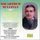 Sullivan: Sacred and Secular Music