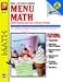 Menu Math: Old Fashioned Ice Cream Parlor, Multiplication & Division (Grades 3-6) (Real Life Math series).